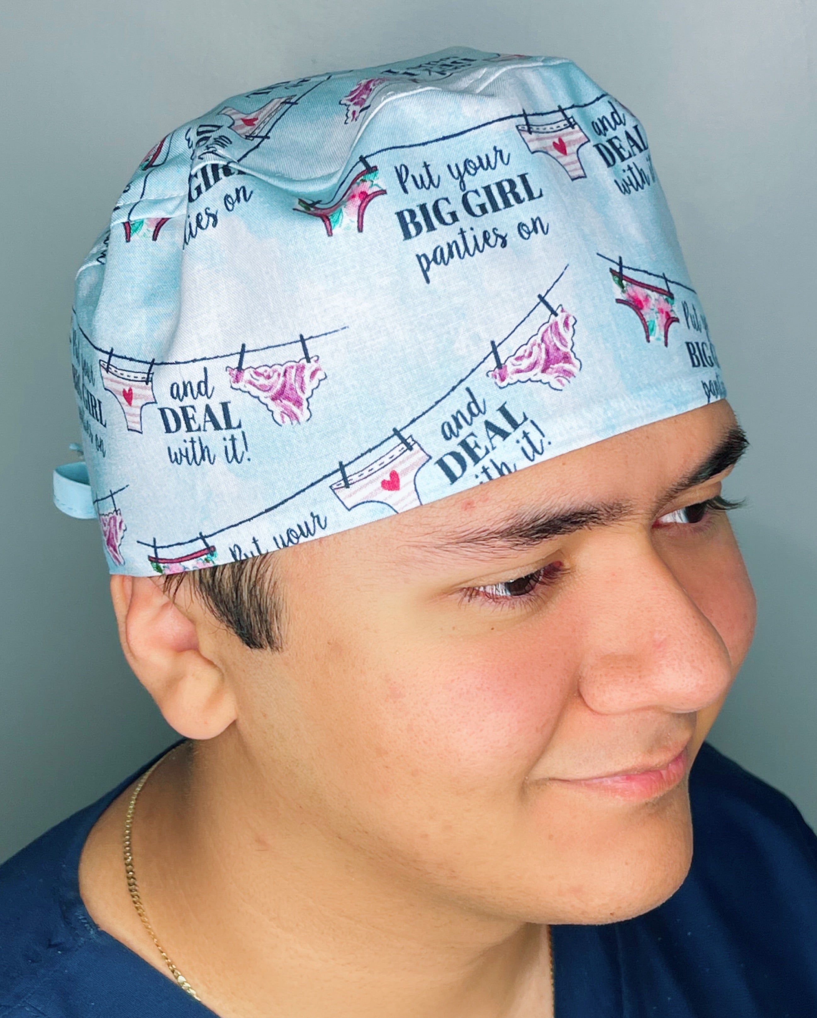 Put Your Big Girl Panties on & Deal with it! Design Unisex Cute Scrub Cap