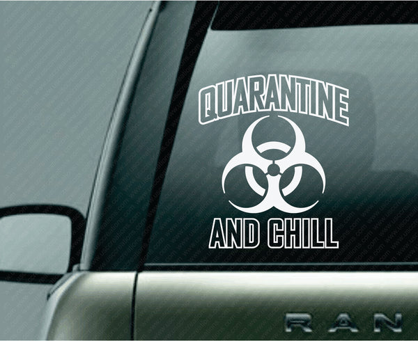 Quarantine & Chill Decal