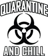Quarantine & Chill Decal