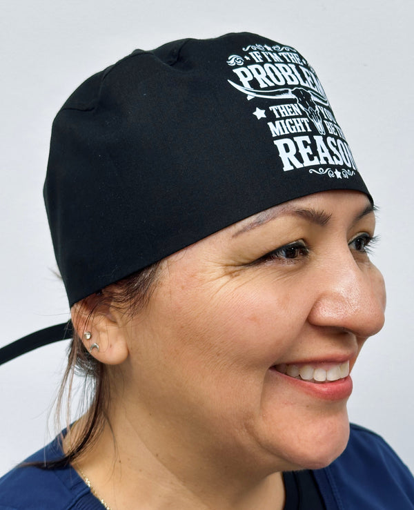“If I'm The Problem Then You Might Be The Reason” Country Lyrics Unisex Scrub Cap – Custom Adjustable Scrub Hat
