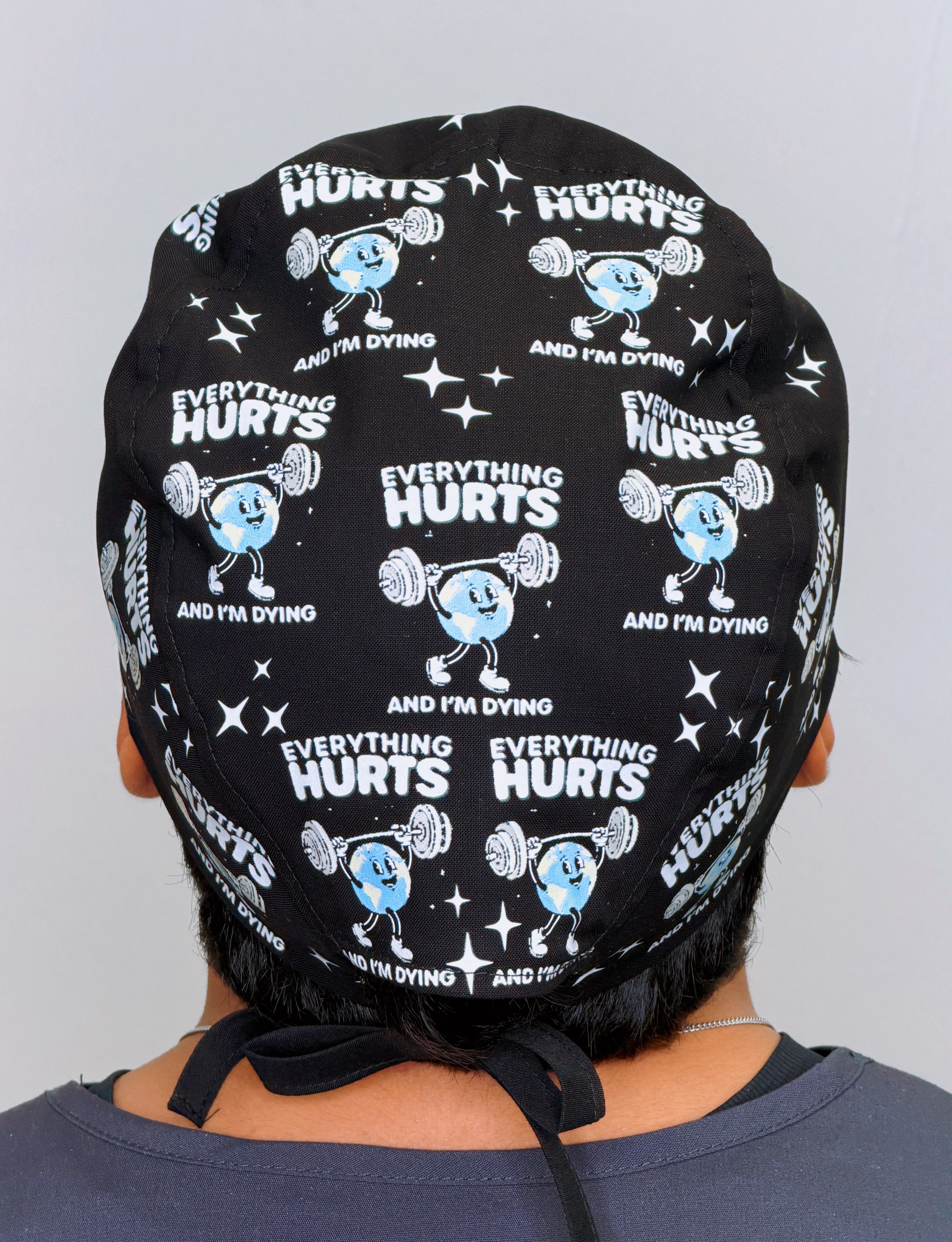Everything Hurts and I'm Dying Funny Gym Custom Solid Color Unisex Scrub Cap