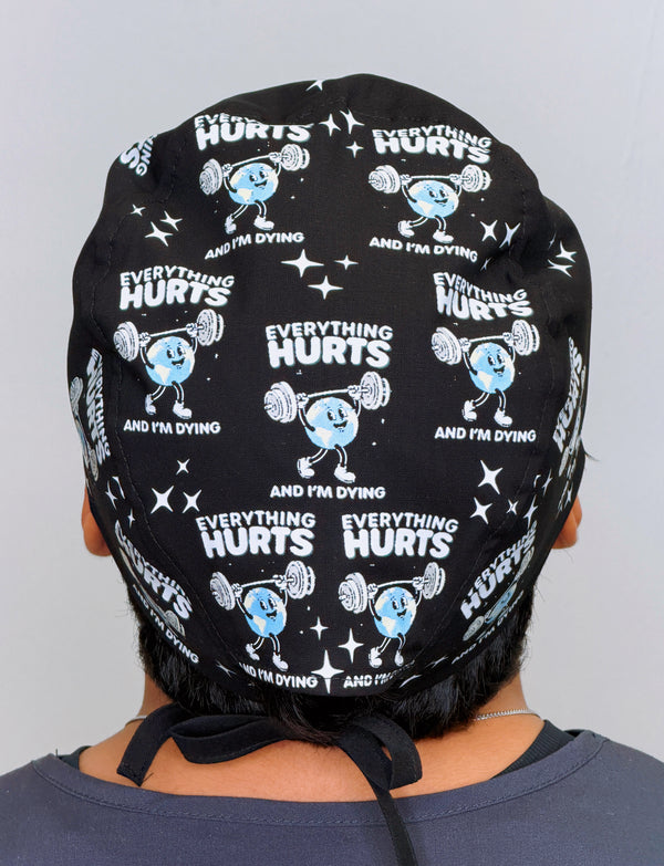 Everything Hurts and I'm Dying Funny Gym Custom Solid Color Unisex Scrub Cap