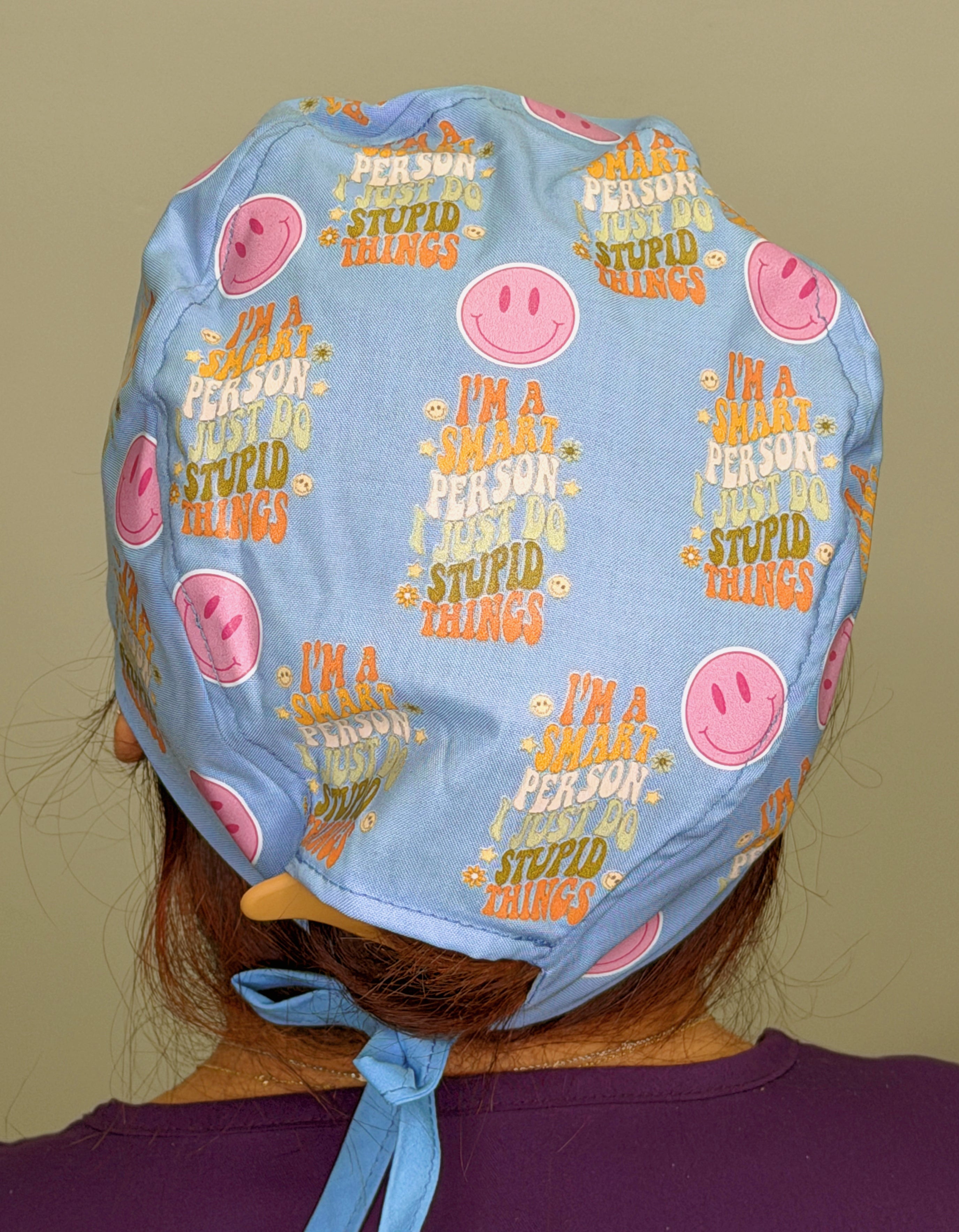 I'm A Smart Person I Just Do Stupid Things Custom Solid Color Unisex Scrub Cap